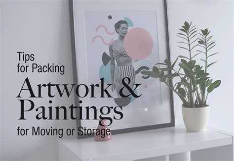 how to pack art for moving and the importance of understanding your favorite artist's style