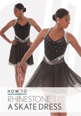 How to Rhinestone a Dance Costume: A Detailed Guide with Multiple Perspectives